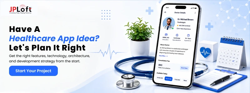 Have a  Healthcare App Idea Let's Plan It Right